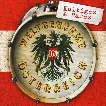 Weltberühmt in Österreich: Kultiges & Rares by Various Artists - album cover