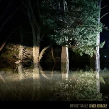 River Mirrors by Infinity Broke - album cover