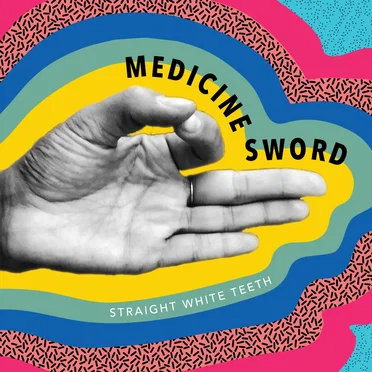 Medicine Sword by Straight White Teeth - album cover