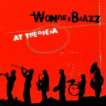 At The Opera by Wonderbrazz - album cover