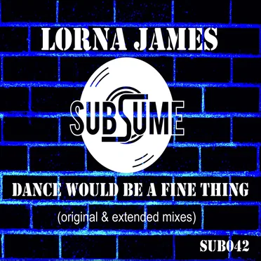 Dance Would Be a Fine Thing by Lorna James - album cover