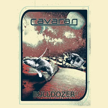 Bulldozer by Cavaran - album cover