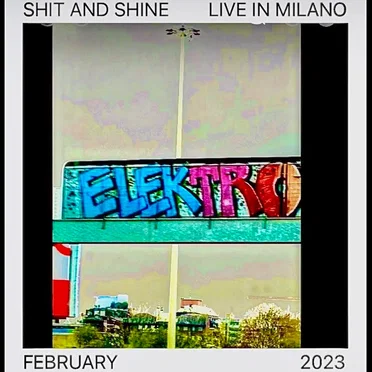 Shit and Shine Live in Milano