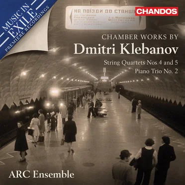 Chamber Works by Dmitri Klebanov: String Quartets nos. 4 and 5 / Piano Trio no. 2