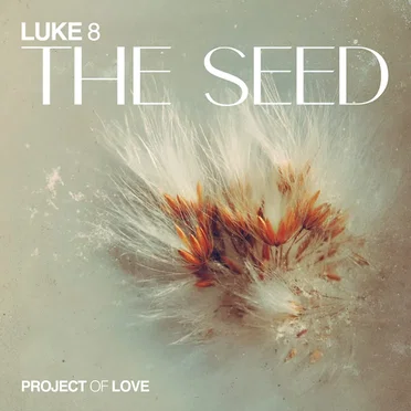Luke 8 - The Seed by Project Of Love - album cover