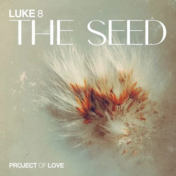 Luke 8 - The Seed