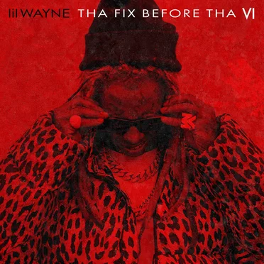 Tha Fix Before tha VI by Lil Wayne - album cover