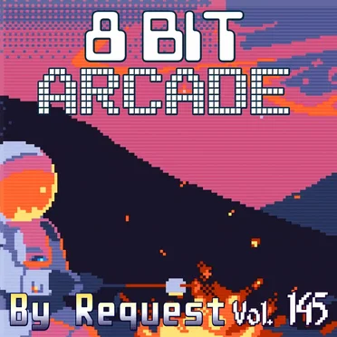 By Request, Vol. 145 by 8-Bit Arcade - album cover