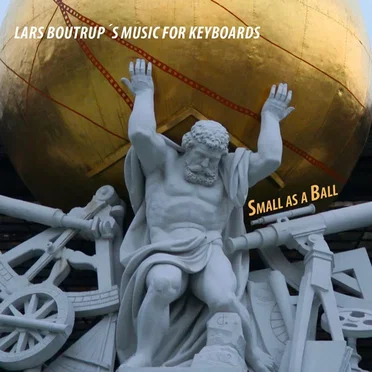 Small as a Ball by Lars Boutrup's Music for Keyboards - album cover