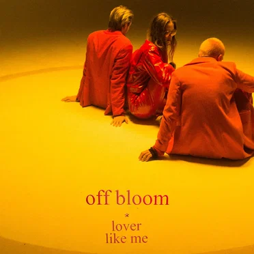 Lover Like Me by Off Bloom - album cover
