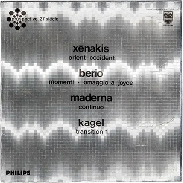Xenakis: Orient-Occident / Berio: Momenti / Omaggio a Joyce / Maderna: Continuo / Kagel: Transition 1