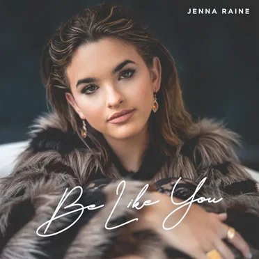 Be Like You by Jenna Raine - album cover