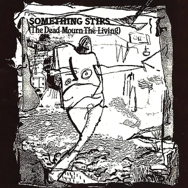 Something Stirs: The Dead Mourn the Living by Various Artists - album cover