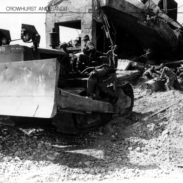 Crowhurst and Bandit - Bulldozer