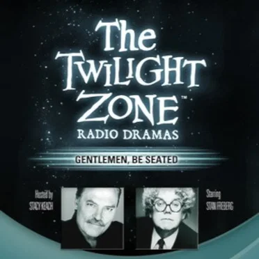The Twilight Zone Radio Dramas, "Gentlemen, Be Seated" by Charles Beaumont - album cover