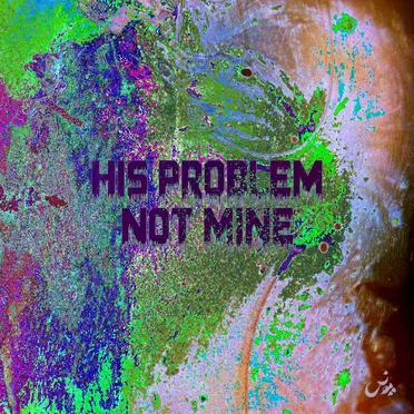 His Problem Not Mine