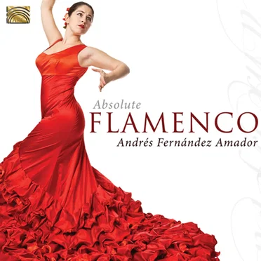Absolute Flamenco by Andrés Fernández Amador - album cover
