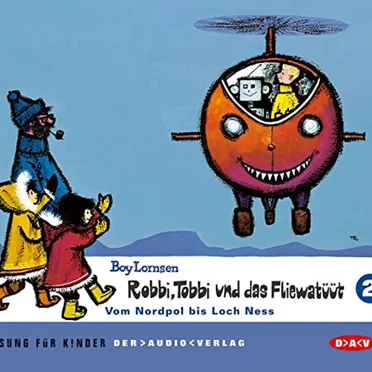 Robbi, Tobbi und das Fliewatüüt 2: Vom Nordpol bis Loch Ness by Boy Lornsen - album cover