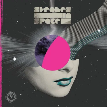Strobes In Space: Indie Sleaze, Nu Rave & Future Disco 2000-2009 by Various Artists - album cover