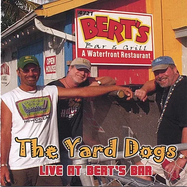 Live at Berts Bar by The Yard Dogs - album cover