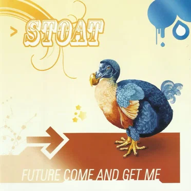 Future Come and Get Me by Stoat - album cover