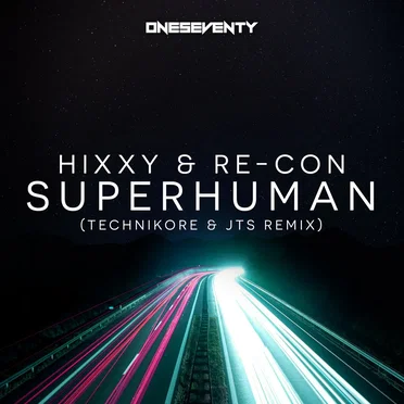 Superhuman (Technikore & JTS remix)