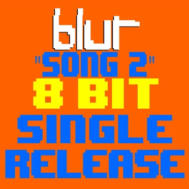 Song 2 (8 Bit Tribute to Blur)