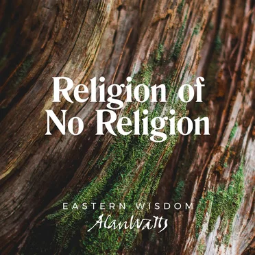 Religion of No Religion by Alan Watts - album cover