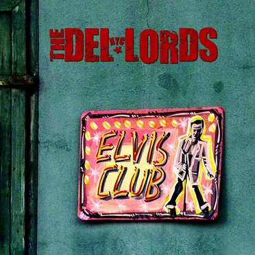 Elvis Club by The Del-Lords - album cover
