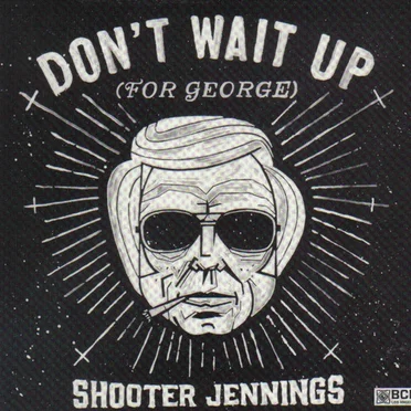 Don’t Wait Up (For George)