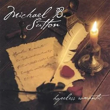 Hopeless Romantic by Michael B. Sutton - album cover