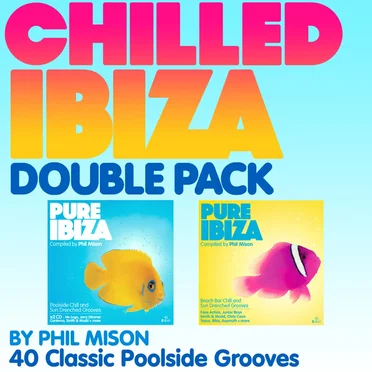 The Chilled Ibiza Double Pack: Compiled By Phil Mison - 40 Classic Poolside Grooves by Various Artists - album cover