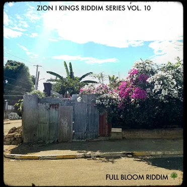 Full Bloom Riddim by Zion I Kings - album cover