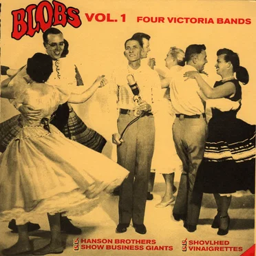 Blobs, Volume 1: Four Victoria Bands by Various Artists - album cover