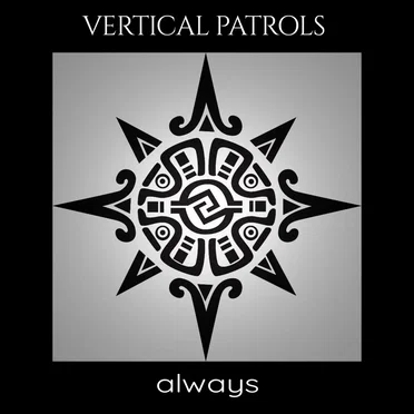 Always by Vertical Patrols - album cover