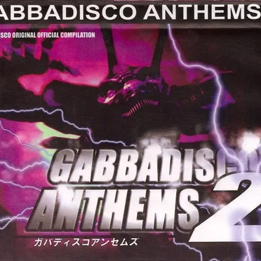 Gabbadisco Anthems 2 by Various Artists - album cover