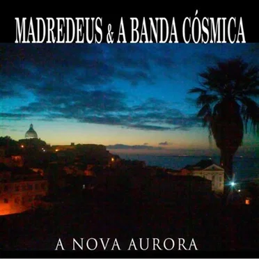 A Nova Aurora by Madredeus & A Banda Cósmica - album cover