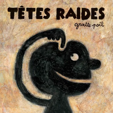 Gratte poil by Têtes Raides - album cover