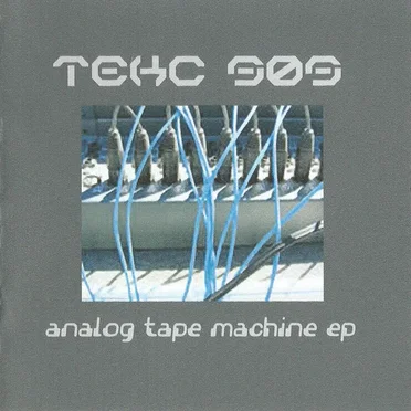Analog Tape Machine EP by TEKC 909 - album cover