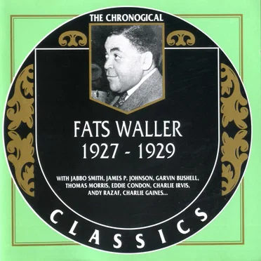 The Chronological Classics: Fats Waller 1927-1929