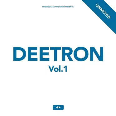 Running Back Mastermix: Deetron