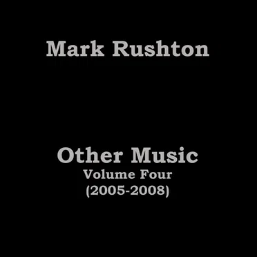 Other Music Volume Four (2005-2008)