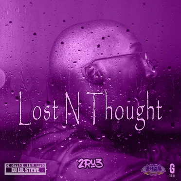 Lost N Thought (Chopped Not Slopped)