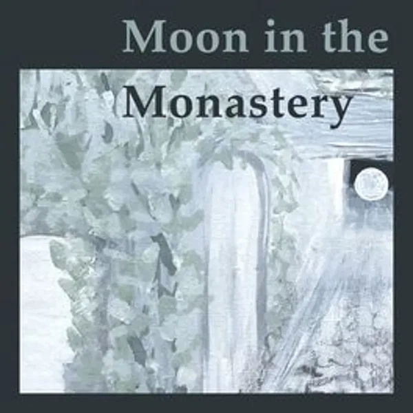 Moon in the Monastery