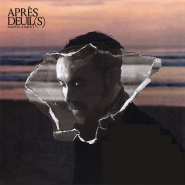 APRÈS DEUIL(S) by Martin Luminet - album cover