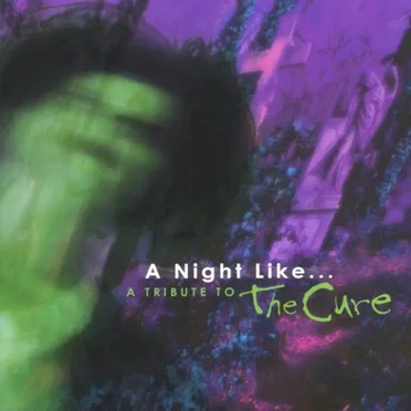 A Night Like... A Tribute to The Cure by Various Artists - album cover