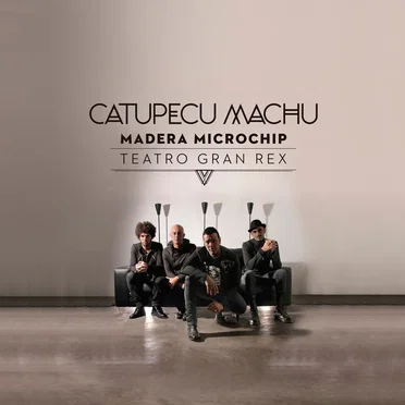 Madera microchip (Teatro Gran Rex) by Catupecu Machu - album cover