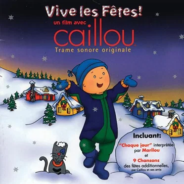 Vive les Fêtes! by Caillou - album cover
