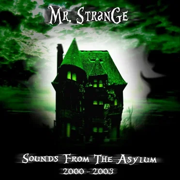 Sounds From the Asylum (2000-2003)