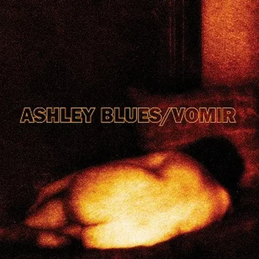 Ashley Blues / Vomir